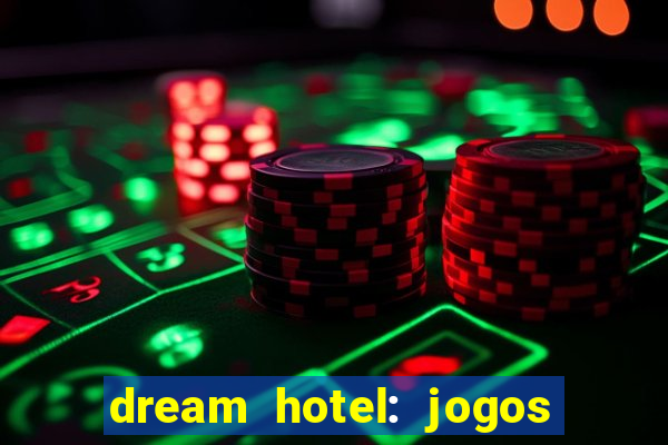 dream hotel: jogos de hotel